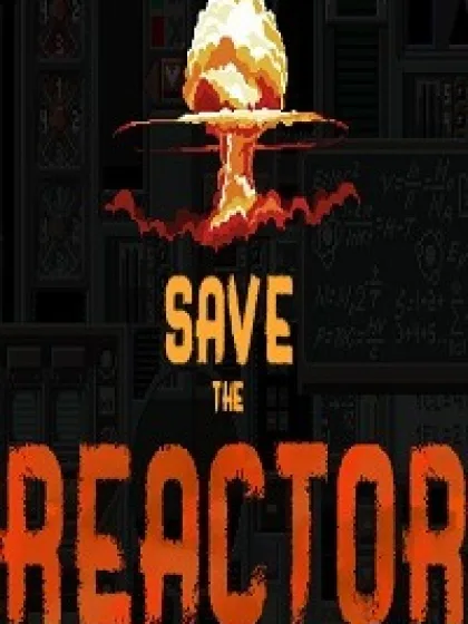 Save the Reactor