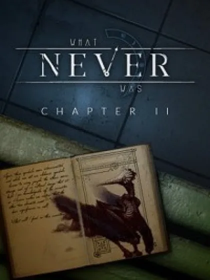 What Never Was: Chapter 2