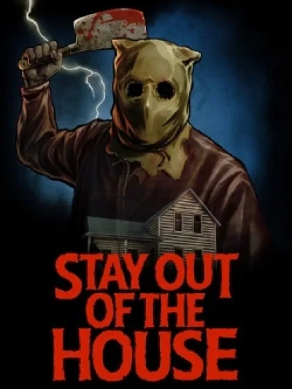 Stay Out of the House