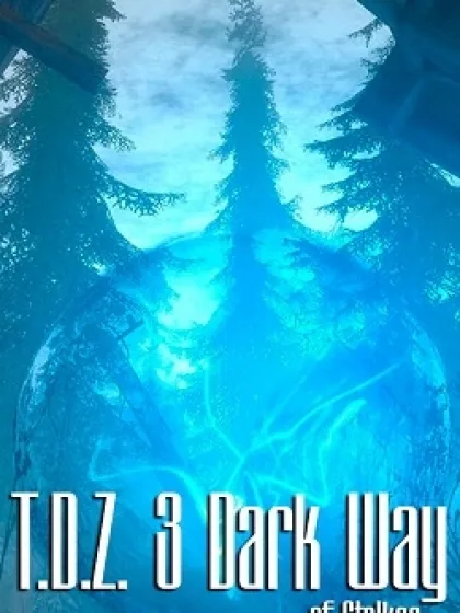 T.D.Z. 3 Dark Way of Stalker