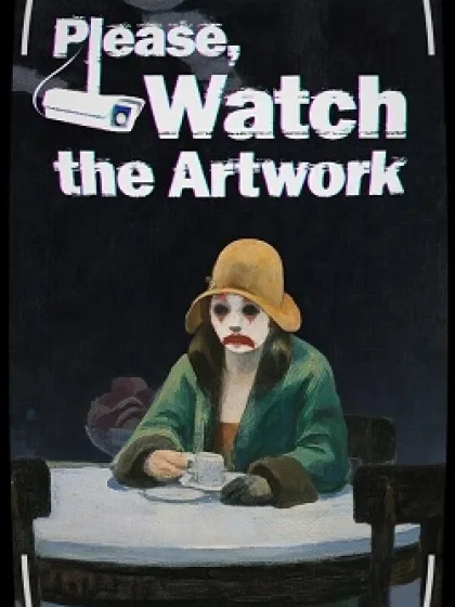 Please, Watch The Artwork