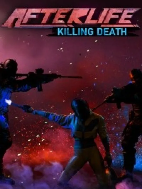 AFTERLIFE KILLING DEATH