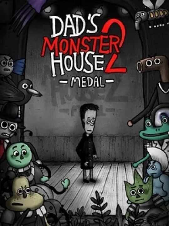 Dad's Monster House 2: MEDAL
