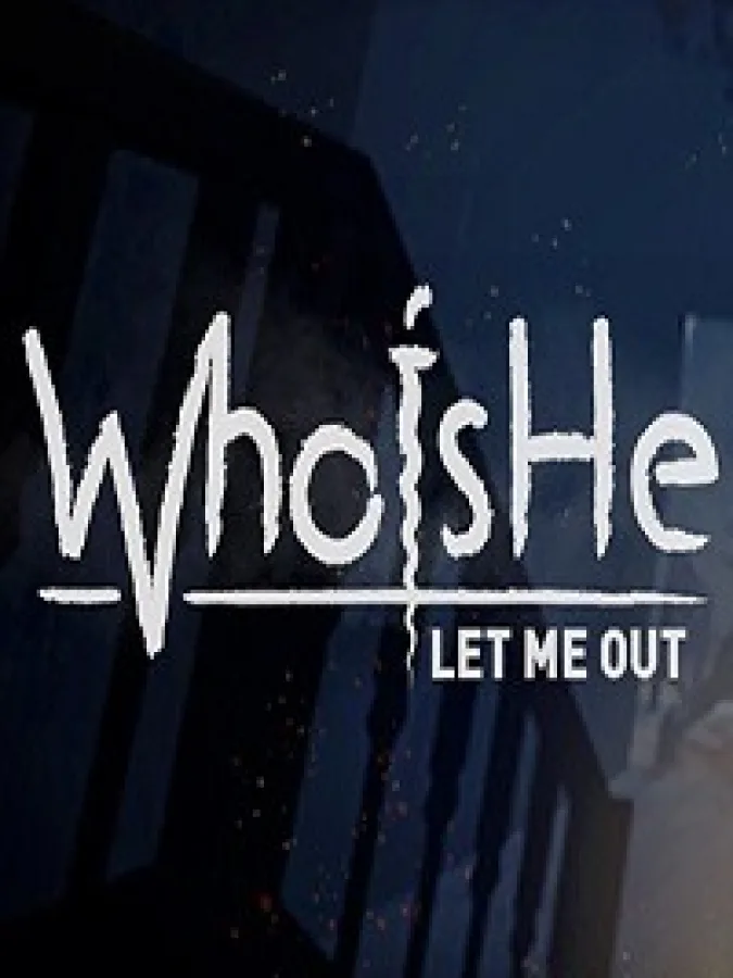 Who is He: Let Me Out