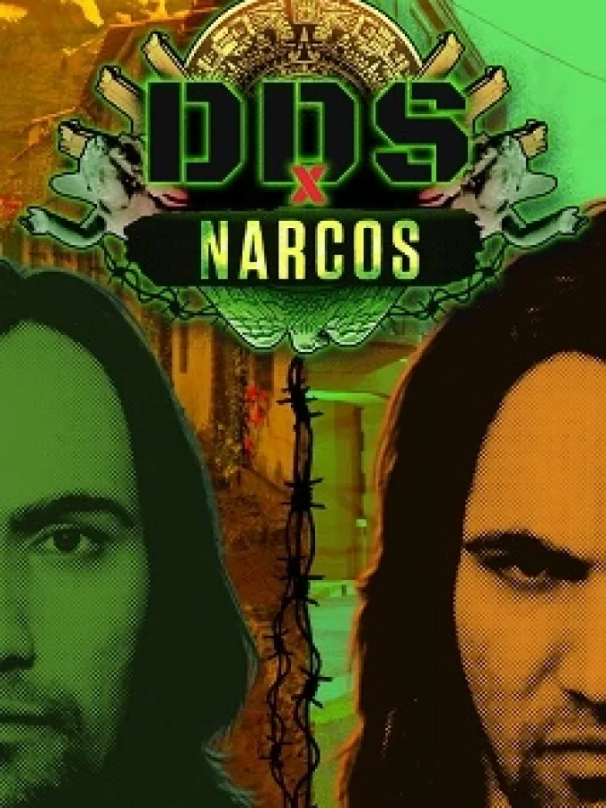 DDS x Narcos