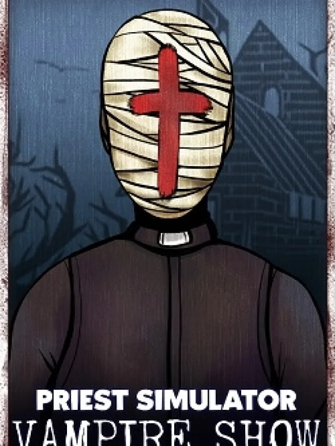 Priest Simulator: Vampire Show